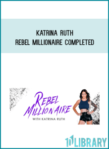 Katrina Ruth - Rebel Millionaire Completed at Kingzbook.com