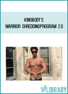 Kinobody's Warrior Shredding Program 2.0 from Gregory O'Gallagher at Midlibrary.com