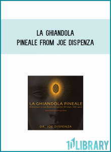La Ghiandola Pineale from Joe Dispenza at Midlibrary.com
