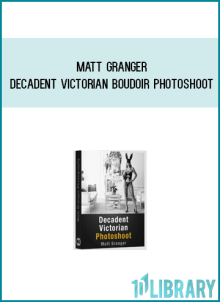 Matt Granger – Decadent Victorian Boudoir photoshoot at Midlibrary.net