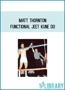 Matt Thornton - Functional Jeet Kune Do at Midlibrary.net