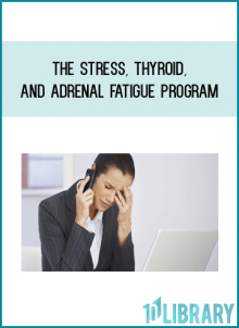 Metabolic Effect - The Stress, Thyroid, and Adrenal Fatigue Program at Midlibrary.com