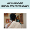 Moksha Movement Hijacking from Sri Vishwanath at Midlibrary.com