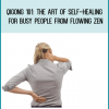 Qigong 101 The Art of Self-Healing for Busy People from Flowing Zen at Midlibrary.com