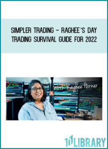 Raghee Horner – Simpler Trading - Raghee’s Day Trading Survival Guide for 2022