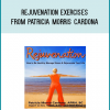 Rejuvenation Exercises from Patricia Morris Cardona at Midlibrary.com