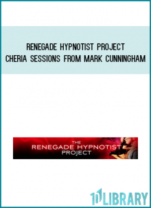 Renegade Hypnotist Project - Cheria Sessions from Mark Cunningham at Midlibrary.com