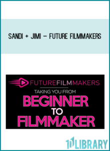 Sandi + Jimi – Future Filmmakers