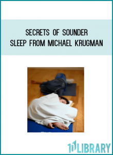 Secrets of Sounder Sleep from Michael Krugman at Midlibrary.com