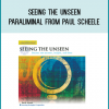 Seeing The Unseen Paraliminal from Paul Scheele at Midlibrary.com