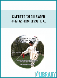 Simplified Tai Chi Sword Form 32 from Jesse Tsao at Midlibrary.com