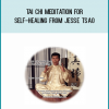 Tai Chi Meditation for Self-Healing from Jesse Tsao at Midlibrary.com