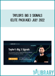 Taylor Horton - Simpler Trading - Taylor's Big 3 Signals (Elite Package) July 2022