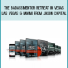 The BadAssMentor Retreat in Vegas Las Vegas & Miami from Jason Capital at Midlibrary.com