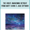 The Great Awakening Retreat from Matt Kahn & Julie Dittmar at Midlibrary.com