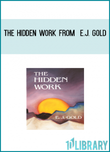 The Hidden Work from E.J. Gold at Midlibrary.com