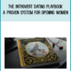 The Introvert Dating Playbook - A Proven System for Opening Women