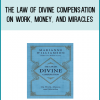 The Law of Divine Compensation - On Work, Money, and Miracles at Midlibrary.com