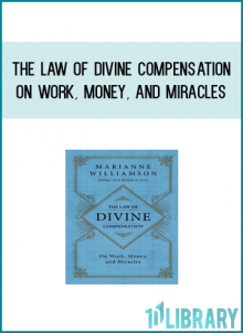 The Law of Divine Compensation - On Work, Money, and Miracles at Midlibrary.com