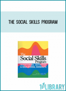 The Social Skills Program Inventories, Activities & Educational Handouts from John J. Liptak at Midlibrary.com