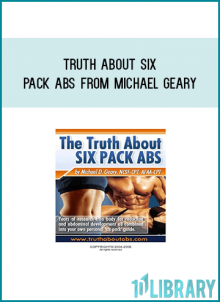 Truth About Six Pack Abs from Michael Geary at Midlibrary.com