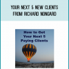 Your Next 5 New Clients from Richard Nongard at Midlibrary.com