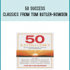 50 Success Classics from Tom Butler-Bowden at Midlibrary.com