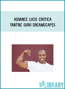 Advance Lucis Erotica - Tantric Guru DreamScapes from Talmadge Harper at Midlibrary.com