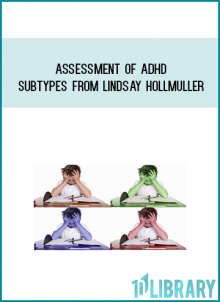 Assessment of ADHD SubTypes from Lindsay Hollmuller at Midlibrary.com