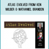 Atlas Evolved from Ken Wilber & Nathaniel Branden at Midlibrary.com