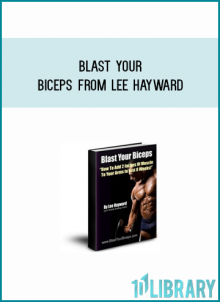 Blast Your Biceps from Lee Hayward a t Midlibrary.com