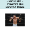 Taught by Daniel Vadnal: Calisthenics Expert, Physiotherapist, Youtube Influencer, FitnessFAQs founder.Real People. Remarkable Results!By Completing Body By Rings You Will...