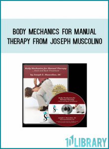 Body Mechanics for Manual Therapy from Joseph Muscolino at Midlibrary.com