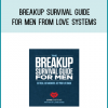 Breakup Survival Guide for Men from Love Systems at Midlibrary.com