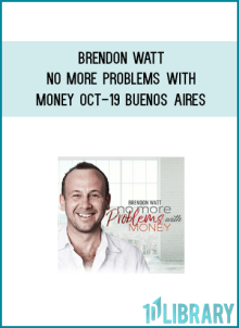 Brendon Watt – No More Problems with Money Oct-19 Buenos Aires at Midlibrary.net