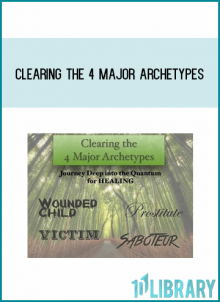 Clearing The 4 Major Archetypes Wounded Child, Saboteur, Prostitute and Victim from Kenji Kumara at Midlibrary.com