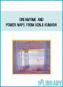 Dreamtime and power naps from Kenji Kumara at Midlibrary.com