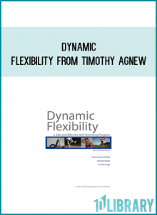Dynamic Flexibility from Timothy Agnew at Midlibrary.com