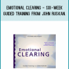 Emotional Clearing - Six-Week Guided Training from John Ruskan at Midlibrary.com