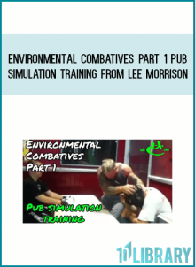 Environmental Combatives Part 1 Pub Simulation Training from Lee Morrison at Midlibrary.com