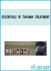 Essentials of Trauma Treatment Certified Clinical Trauma Professional (CCTP) Training Course at Midlibrary.com