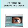 Eye Exercise and Qigong DVD for Eye Health from Marc Grossman & Michael Edson at Midlibrary.com