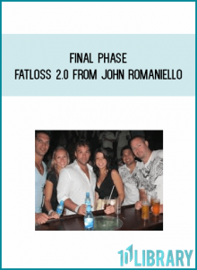 Final Phase Fatloss 2.0 from John Romaniello at Midlibrary.com
