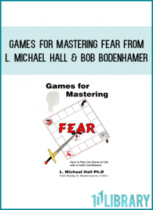 Games for Mastering Fear from L. Michael Hall & Bob Bodenhamer at Midlibrary.com