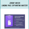 Jeremy Moser – Landing Page Copywriting Mastery at Midlibrary.net