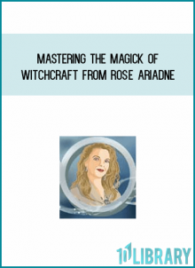 Mastering The Magick Of Witchcraft from Rose Ariadne at Midlibrary.com
