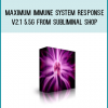 Maximum Immune System Response V2.1 5.5g from Subliminal Shop at Midlibrary.com