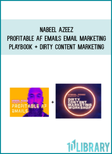 Nabeel Azeez – Profitable AF Emails email marketing playbook + Dirty Content Marketing at Midlibrary.net