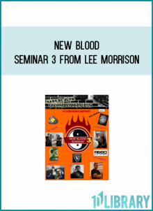 New Blood Seminar 3 from Lee Morrison at Midlibrary.com