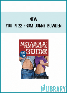 New You In 22 from Jonny Bowden at Midlibrary.com